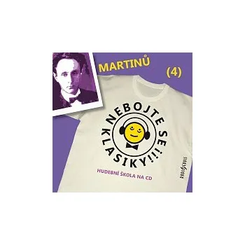 Vanda Hybnerová, Saša Rašilov, Bohuslav Martinů – Nebojte se klasiky! (4) CD - DOPRAVA ZDARMA od 2 000 Kč