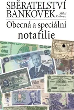 Sběratelství bankovek - Miloš Kudweis (2019, pevná)