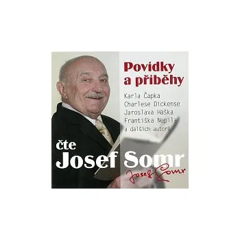Česká hudba Josef Somr – Čapek, Dickens, Hašek, Nepil: Povídky a vyprávění CD - DOPRAVA ZDARMA od 2 000 Kč