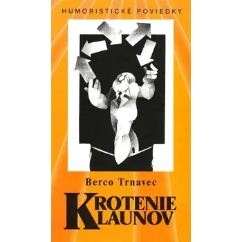 Kniha Krotenie klaunov - Berco Trnavec (E-Kniha)
