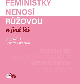 Feministky nenosí růžovou a jiné lži - Cooboo (2019, vázaná)