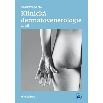 Klinická dermatovenerologie 2. díl - Hana Hercogová a kol. (2019, vázaná)