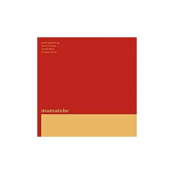 Česká hudba Mamatohe – Mamatohe CD - DOPRAVA ZDARMA od 2 000 Kč