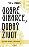 Dobré vibrace, dobrý život - Vex King…