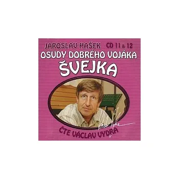 Česká hudba Václav Vydra – Hašek: Osudy dobrého vojáka Švejka CD 11 & 12 CD - DOPRAVA ZDARMA od 2 000 Kč