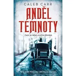 Anděl temnoty - Caleb Carr (2019, pevná)