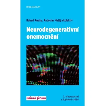 Neurodegenerativní onemocnění - Robert Rusina a kol. (2019, pevná)