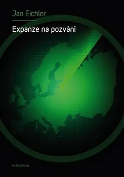 Expanze na pozvání: Rozšiřování NATO a jeho důsledky - Jan Eichler (2019, brožovaná)