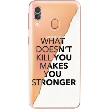 Pouzdro na mobilní telefon Odolné silikonové pouzdro iSaprio - Makes You Stronger - Samsung Galaxy A40