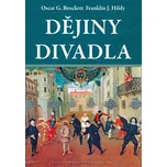 Dějiny divadla - Oscar G. Brockett,…