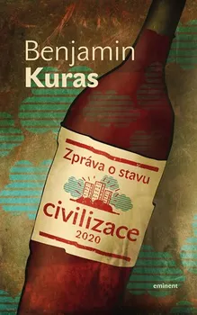 Zpráva o stavu civilizace - Benjamin Kuras (2019, pevná)