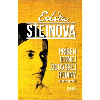 Kniha Príbeh jednej židovskej rodiny - Edita Steinová (E-Kniha)