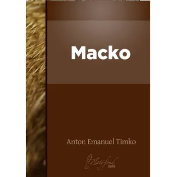 Kniha Macko - Anton Emanuel Timko (E-Kniha)