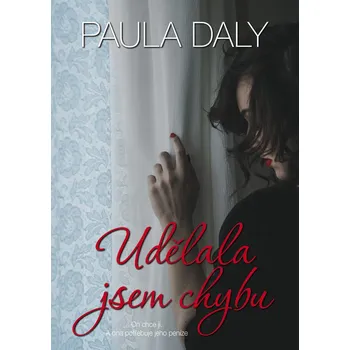 Udělala jsem chybu - Paula Daly (2019, pevná)