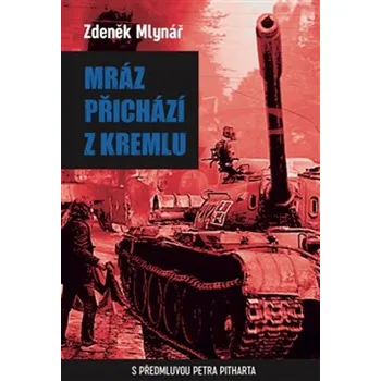 Mráz přichází z Kremlu - Zdeněk Mlynář (2018, brožovaná)