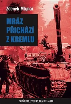 Mráz přichází z Kremlu - Zdeněk Mlynář (2018, brožovaná)