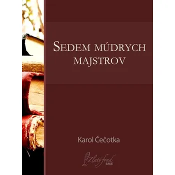 Kniha Sedem múdrych majstrov - Karol Čečotka (E-Kniha)