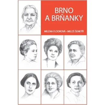 Literární biografie Brno a Brňanky - Milena Flodrová (2015, vázaná)