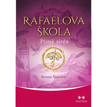 Rafaelova škola: Písně sirén - Renata Štulcová (2019, brožovaná)