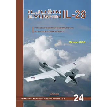Encyklopedie Iljušin IL-28 v československém vojenském letectvu - Miroslav Irra (2013, vázaná)