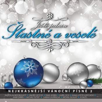 Česká hudba Ještě jednou šťastné a veselé: Nejkrásnější vánoční písně 2 - Various [2013]