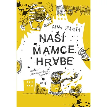Naší mamce hrabe - Dana Hlavatá (2019, pevná vazba)