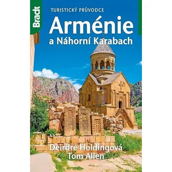 Arménie a Náhorní Karabach - Bradt (2019, brožovaná)