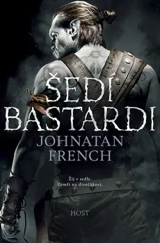 Šedí bastardi - Jonathan French (2019, pevná)