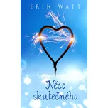 Něco skutečného - Erin Watt (2018,…