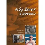 Můj život s hudbou - Vladimír Popelka…