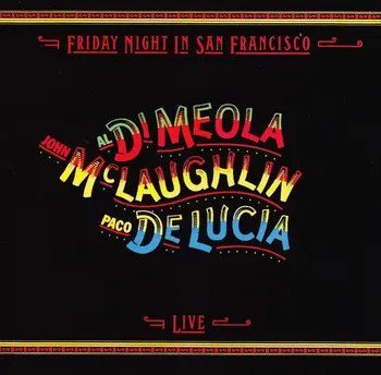 Zahraniční hudba Friday Night in San Francisco - Al Di Meola, Paco de Lucía, John McLaughlin [CD]