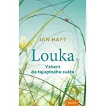 Louka: Vábení do tajuplného světa - Jan…