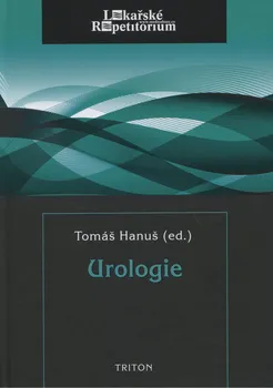 Urologie: Lékařské repetitorium - Tomáš Hanuš (2011, pevná)