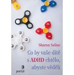 Co by vaše dítě s ADHD chtělo, abyste…
