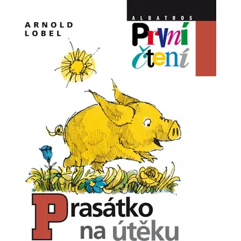 První čtění Prasátko na útěku - Arnold Lobel (2018, pevná)
