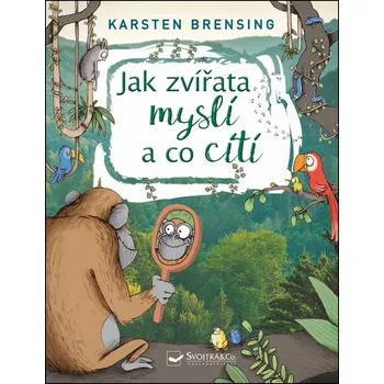 Bystrá hlava Jak zvířata myslí a co cítí - Karsten Brensing (2019, pevná)