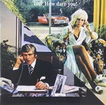 How Dare You? - 10cc [CD]