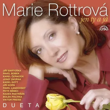 Česká hudba Jen ty a já: Dueta - Marie Rottrová [CD]