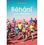 Běhání pro všechny - Miloš Škorpil…