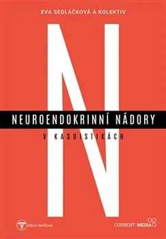 Neuroendokrinní nádory v kasuistikách - Eva Sedláčková (2019, vázaná)