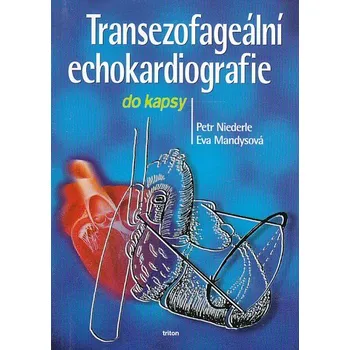 Transezofageální echokardiografie do kapsy - Eva Mandysová, Petr Niederle (2000, brožovaná)