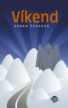 Víkend: Tajemno - Danka Šárková (2018, pevná)