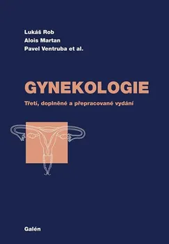 Gynekologie - Lukáš Rob a kol. (2019, brožovaná, 3. vydání)