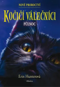 Kočičí válečníci: Nové proroctví: Půlnoc - Erin Hunterová (2020, brožovaná)
