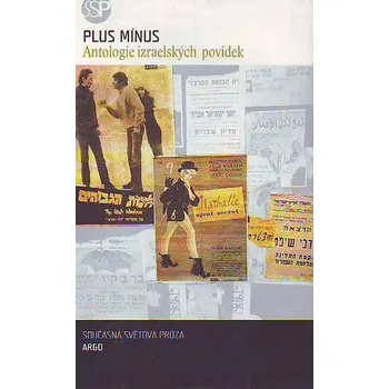 Plus mínus: Antologie izraelských povídek - Argo (2006, vázaná)