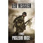 T-Force: Poslední mise - Leo Kessler…