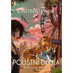 Pouštní dívka -  Jonathan Lethem (2019,…