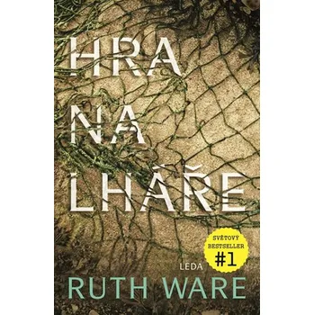 Hra na lháře - Ruth Ware (2018, pevná bez přebalu lesklá)