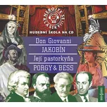 Nebojte se klasiky!: 21-24 Opery Don Giovanni, Jakobín, Její Pastorkyňa, Porky & Bess - Various [4CD]