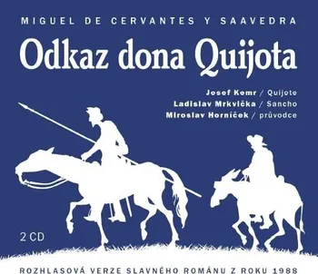 Odkaz dona Quijota - Miguel de Cervantes y Saavedra (čte Josef Kemr a další) [2CDmp3]